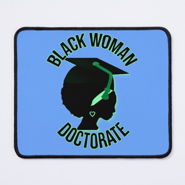 Item preview, Black Woman Doctorate – Achievement Design designed and sold by ArtsyExplorer.