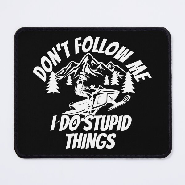 Item preview, Funny Snowmobile Shirt | Don’t Follow Me I Do Stupid Things | Snowmobiling Humor Gift designed and sold by DigitalFhaiz.