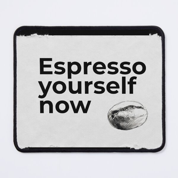 Item preview, Espresso Yourself Now - Coffee Bean  designed and sold by SleekLineSketches.