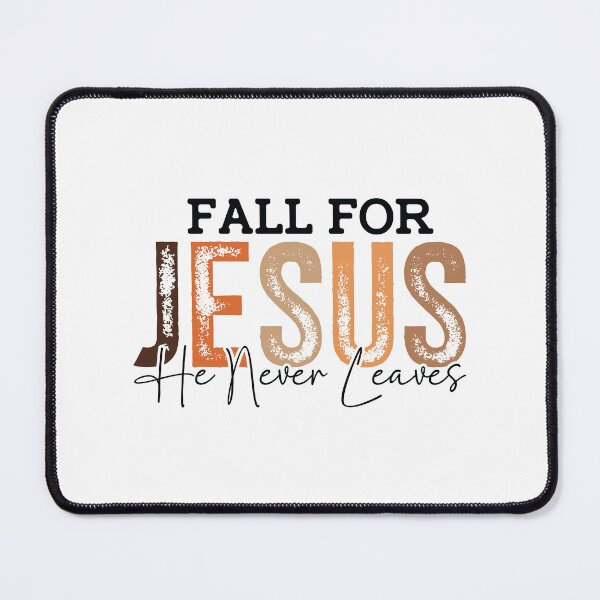 Item preview, Fall for Jesus, He never leaves | Christian Autumn Faith Design designed and sold by AutumnCreatives.