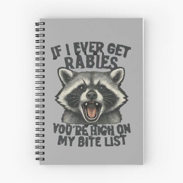 Item preview, If I Ever Get Rabies… Raccoon  designed and sold by PhreshPickt.