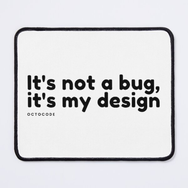 Artikelvorschau, Es ist kein Fehler, es ist mein Design – Lustiges Programmierer-T-Shirt entworfen und verkauft von Lin's Art Lab.