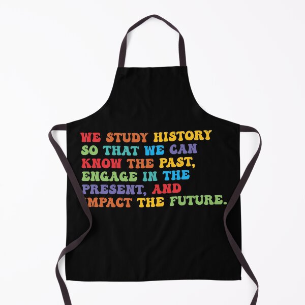 Item preview, We Study History Know The Past Engage Present Impact Future Quote designed and sold by DnalyrAno65.