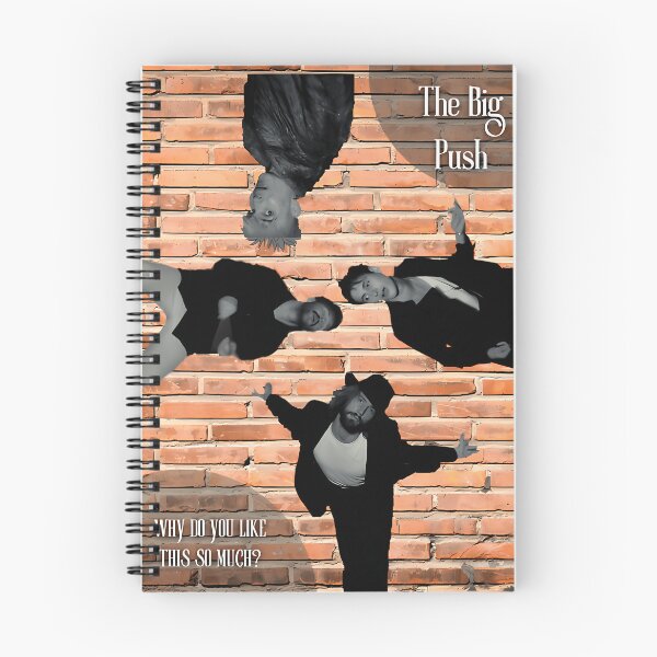 Item preview,  The Big Push - Why Do You Like This So Much designed and sold by WILLIAMSCHAFER6.