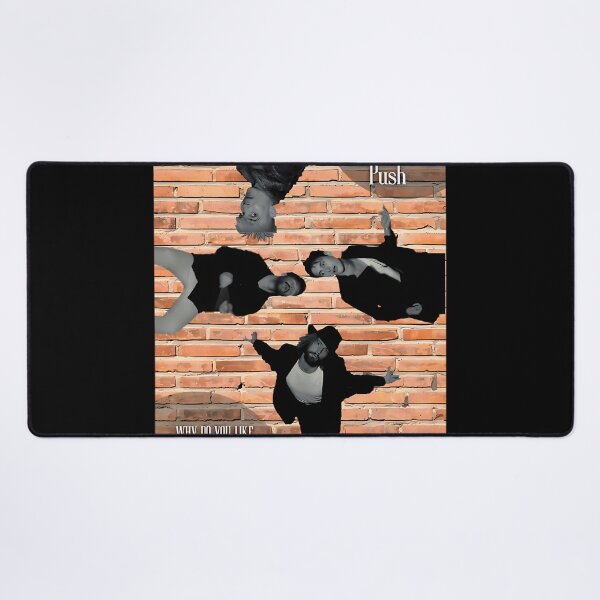 Item preview,  The Big Push - Why Do You Like This So Much designed and sold by WILLIAMSCHAFER6.