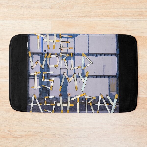 Item preview, The World Is My Ashtray designed and sold by STUARTPETERS.
