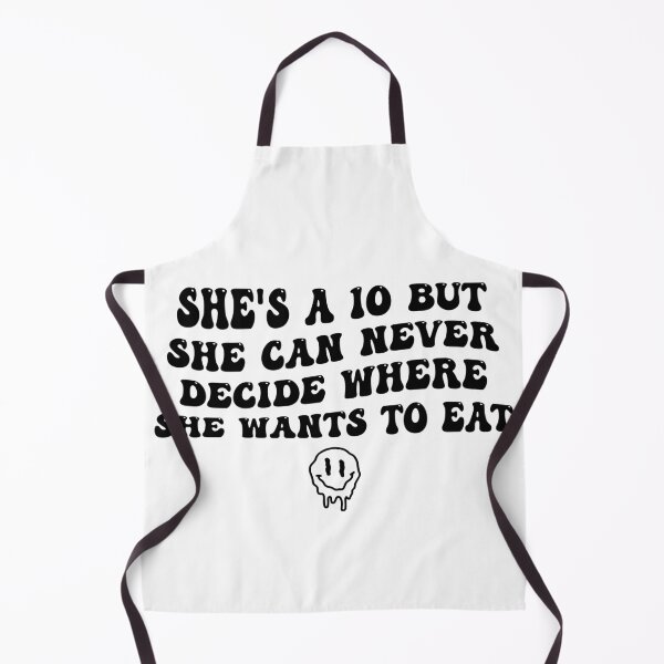 Item preview, She’s A 10 But She Can Never Decide Where To Eat Funny Quote designed and sold by quptysonatp.