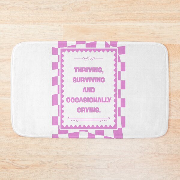 Item preview, Thriving Surviving and Occasionally Crying designed and sold by Dondonmart.