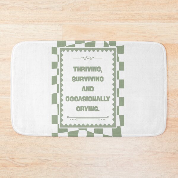 Item preview, Thriving Surviving and Occasionally Crying designed and sold by Dondonmart.