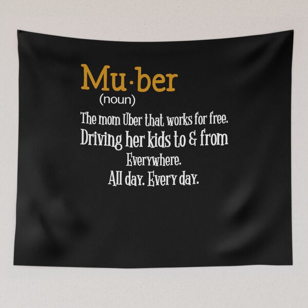 Item preview, Mu-ber Mom Uber That Works For Free Driving Kids Everywhere designed and sold by quptysonatp.