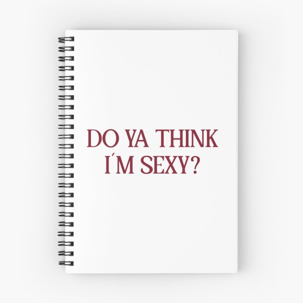 Item preview, Do Ya Think I´m Sexy , burgundy   designed and sold by monteith3.