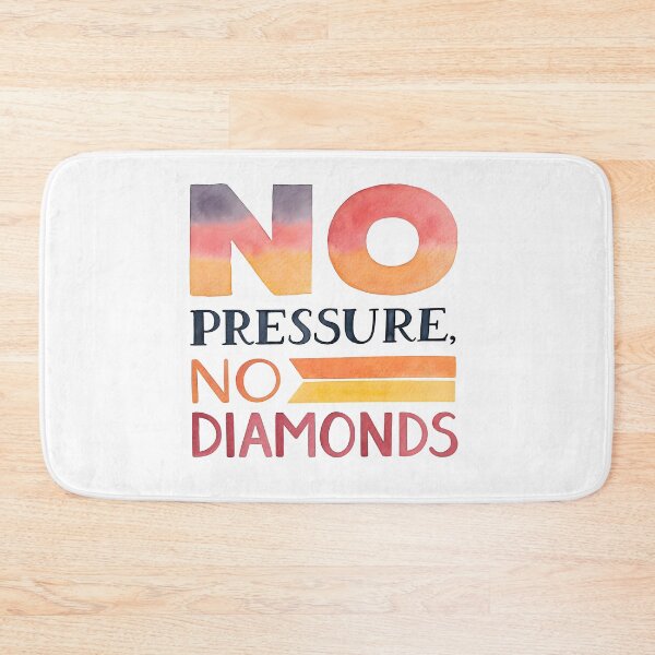 Item preview, No pressure no diamonds designed and sold by nimmitrends.