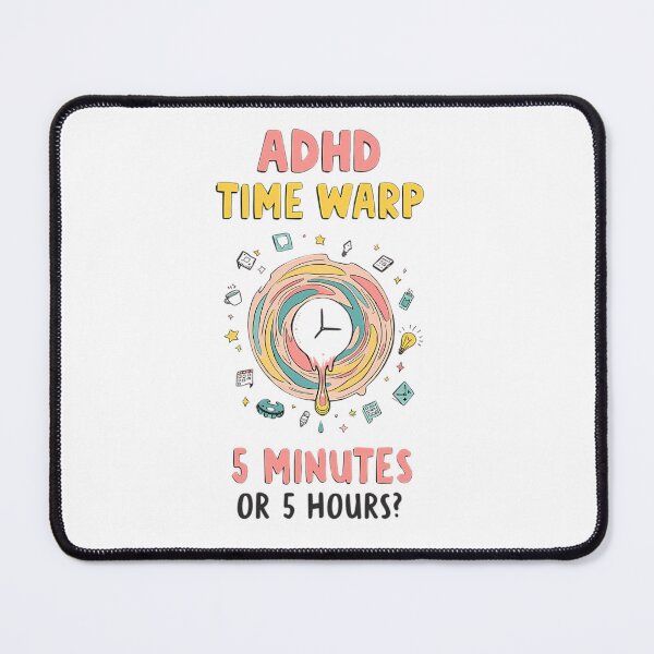 Item preview, Adhd Time Warp 5 Minutes Or 5 Hours designed and sold by JudyIvette.