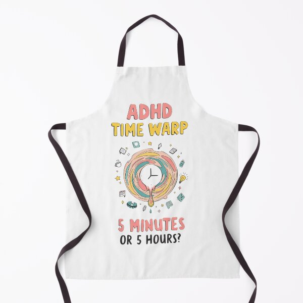 Item preview, Adhd Time Warp 5 Minutes Or 5 Hours designed and sold by JudyIvette.