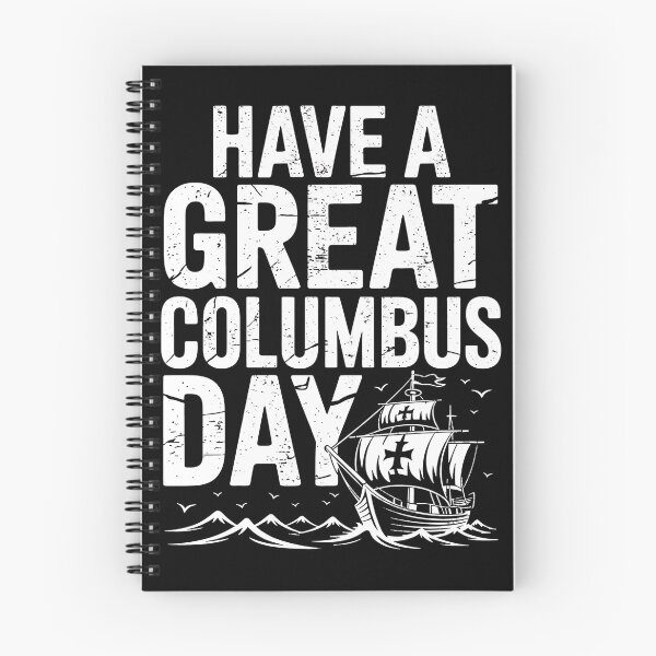 Item preview, Have A Great Columbus Day Christopher Columbus Navigator designed and sold by BakeryDozen.