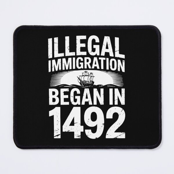 Item preview, Illegal Immigration Began 1492 Anti Columbus Day designed and sold by BakeryDozen.