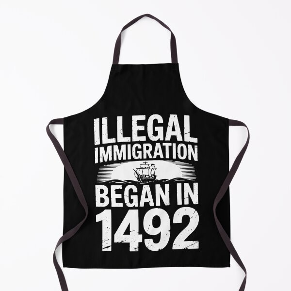 Item preview, Illegal Immigration Began 1492 Anti Columbus Day designed and sold by BakeryDozen.