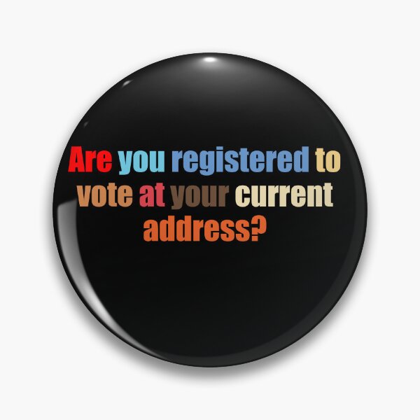 Item preview, Are You Registered To Vote At Your Current Address Bold Statement Art designed and sold by quptysonatp.