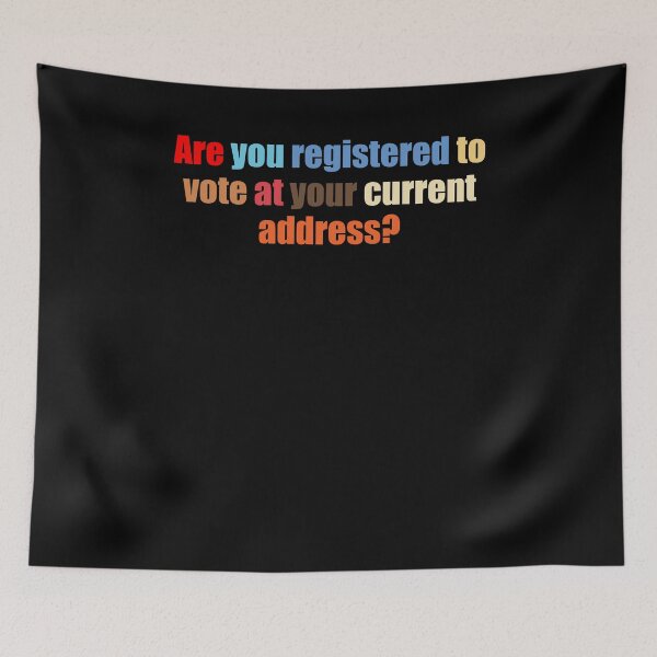Item preview, Are You Registered To Vote At Your Current Address Bold Statement Art designed and sold by quptysonatp.