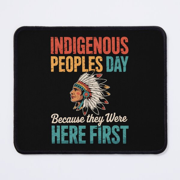 Item preview, Indigenous Peoples Day Because They Were Here First designed and sold by BakeryDozen.