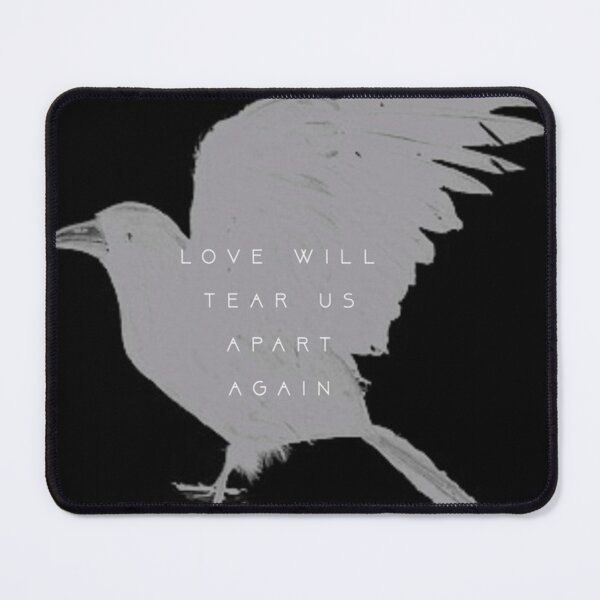 Item preview,  Love Will Tear Us Apart designed and sold by JOHNNYNTINOS.