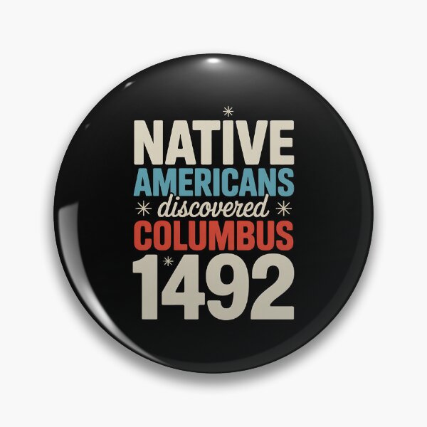 Item preview, Native Americans Discovered Columbus 1492 Indigenous People designed and sold by BakeryDozen.