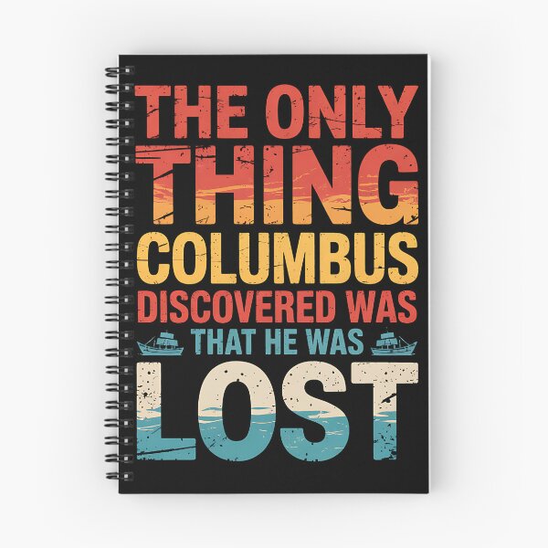 Item preview, The only thing Columbus discovered was that he was lost designed and sold by BakeryDozen.