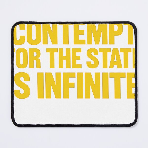 Item preview, MY CONTEMPT FOR THE STATE IS INFINITE designed and sold by EmmaSchaffer1.