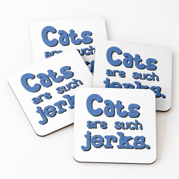 Item preview, Cats are such jerks. designed and sold by DianeBP.