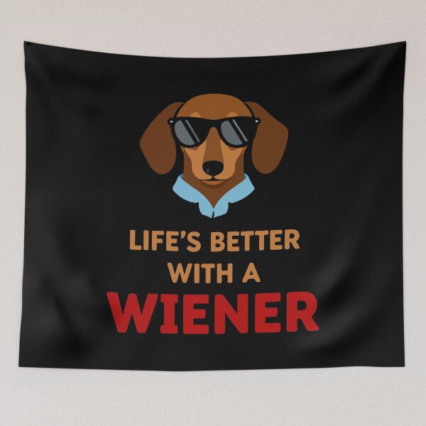 Item preview, Life’s Better With a Wiener | Funny Dachshund Quote | Playful Dog Design designed and sold by pick-o-print.