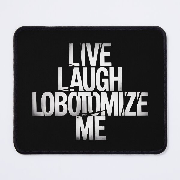 Item preview, Live Laugh Lobotomize Me - Perfect gift for fans of dark humor and absurd memes. designed and sold by ZyziowskyArt.