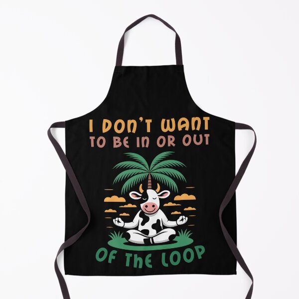 Item preview, I Don’t Want to Be In or Out of The Loop designed and sold by Margerita23.