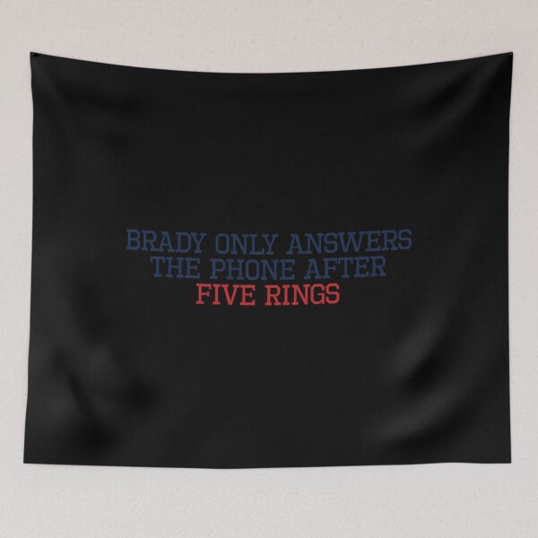Item preview, Brady Only Answers The Phone After Five Rings  designed and sold by smnhftioggi96.