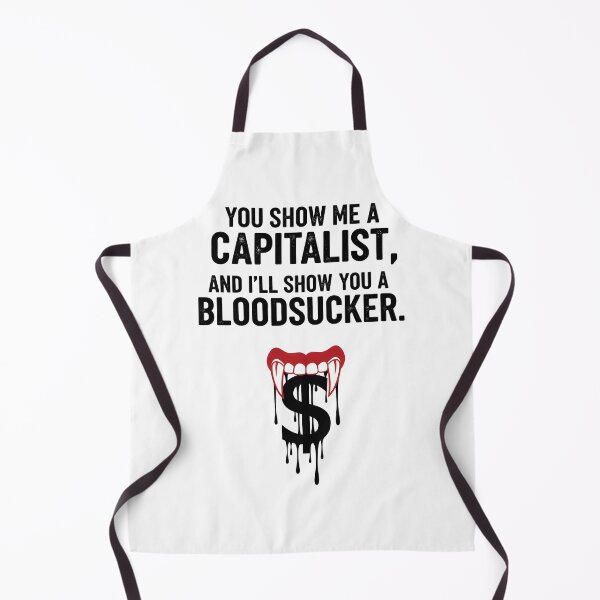 Item preview, Freedom You Show Me a Capitalist T-Shirt — “I’ll Show You a Bloodsucker” — Anti-Capitalist Protest Tee designed and sold by Uglyandcute.