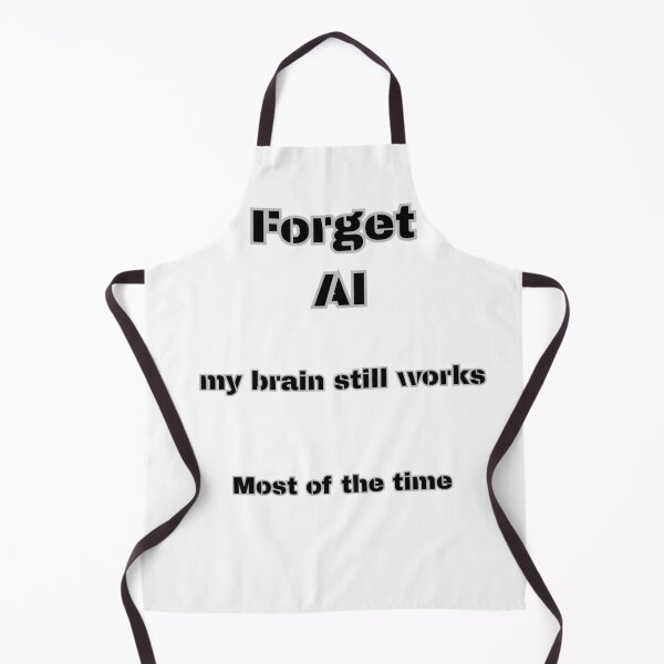 Item preview, Forget Ai My Brain still works designed and sold by Prilvo.