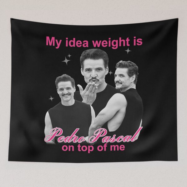 Item preview, My Idea Weight Is Pedro Pascal On Top of Me designed and sold by DakirooStudio.