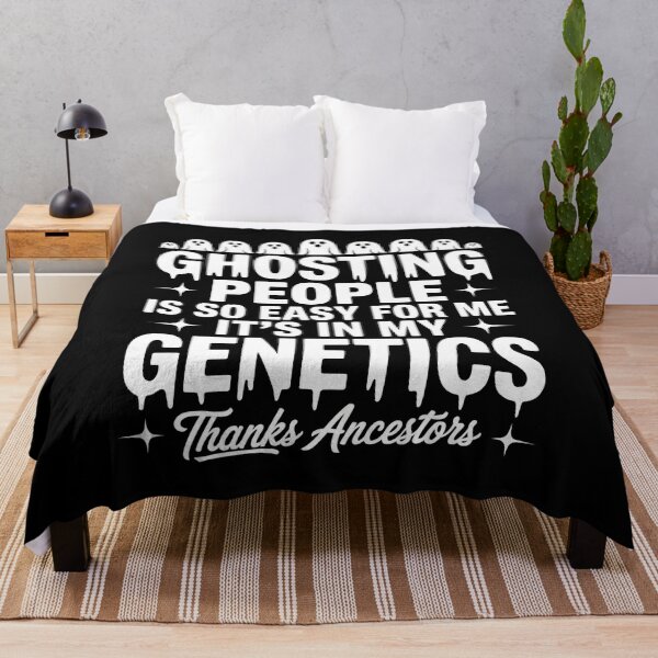 Item preview, Ghosting People Is So Easy For Me It’s In My Genetics Thanks Ancestors - Funny Ironic Saying designed and sold by GRABAPSHOP.