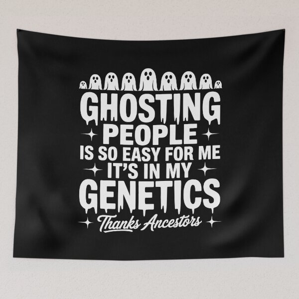 Item preview, Ghosting People Is So Easy For Me It’s In My Genetics Thanks Ancestors - Funny Ironic Saying designed and sold by GRABAPSHOP.