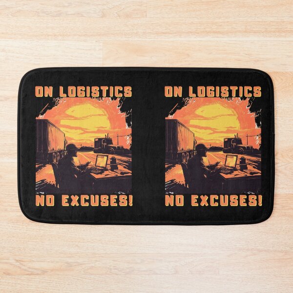 Item preview, On logistics No excuses funny gift designed and sold by TheSewRyn.