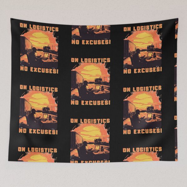 Item preview, On logistics No excuses funny gift designed and sold by TheSewRyn.