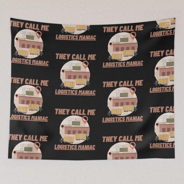 Item preview, They call me logistics maniac funny gift designed and sold by TheSewRyn.