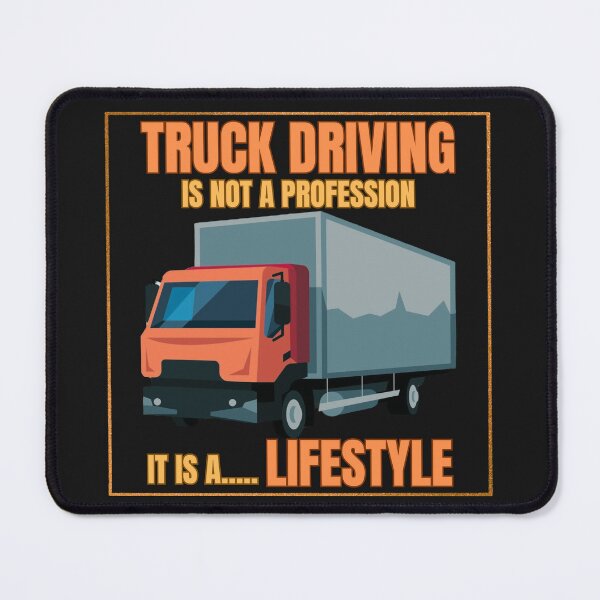 Item preview, Truck Driving is not a Profession, it is a Lifestyle designed and sold by TheSewRyn.