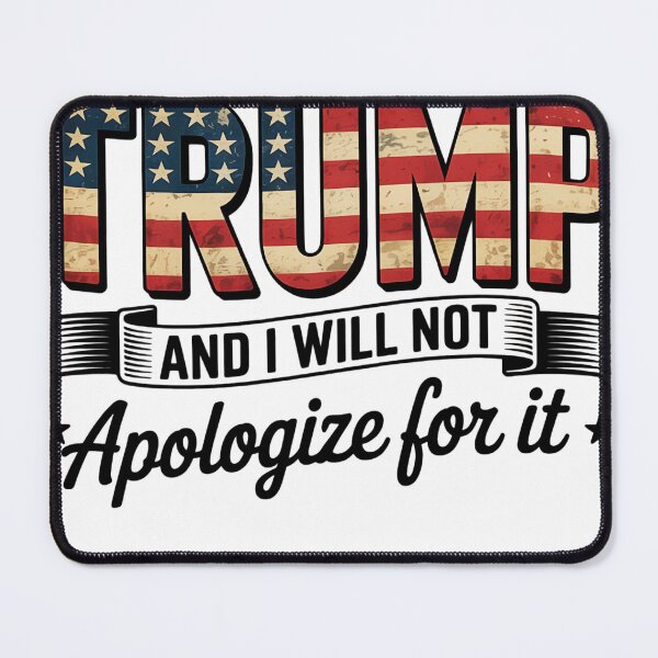 Item preview, I Support Trump And I Will Not Apologize  designed and sold by MarioSchaller.