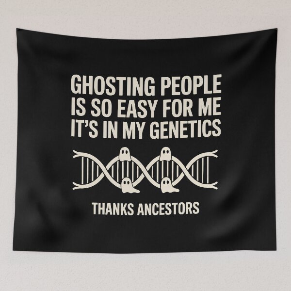 Item preview, Ghosting People Is So Easy For Me It’s In My Genetics Thanks Ancestors - Funny Ironic Saying designed and sold by GRABAPSHOP.