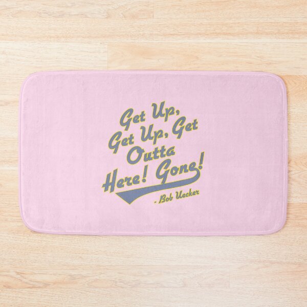 Item preview, Get Up Outta Here Gone Bob Uecker Baseball Quote | Limited Edition designed and sold by ThomasGreenwald.