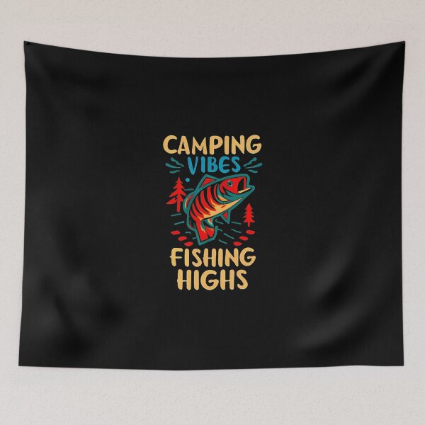 Item preview, Camping Vibes Fishing Highs Camping Fishing designed and sold by ngosis.