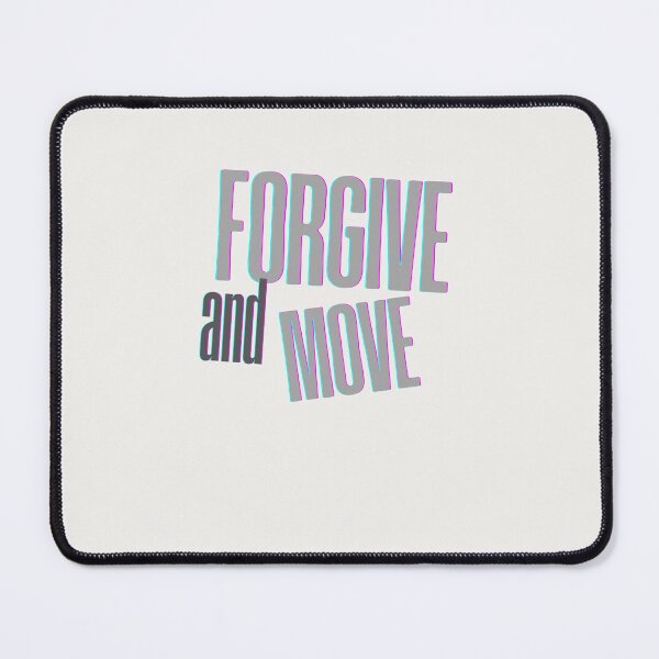 Item preview, FORGIVE AND MOVE designed and sold by LariLoDesigns.