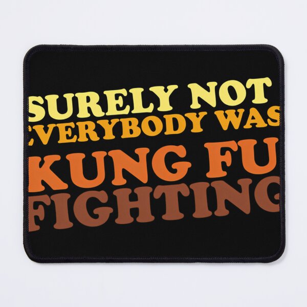 Item preview, Surely Not Everybody Was Kung Fu Fighting designed and sold by JOHNMOHAM.