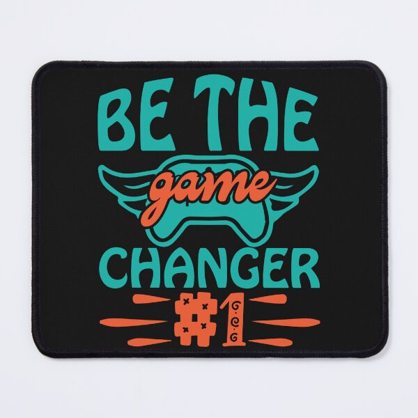 Item preview, BE THE game CHANGER #1 - Gamer's Design designed and sold by RWT-Design.