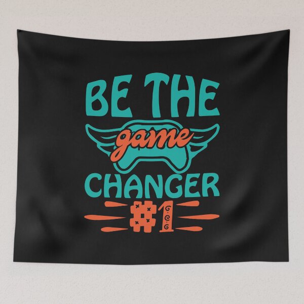 Item preview, BE THE game CHANGER #1 - Gamer's Design designed and sold by RWT-Design.